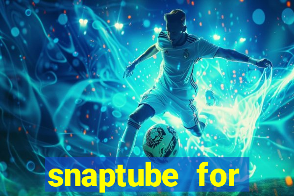 snaptube for windows 7